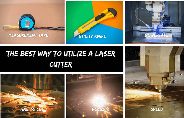 What is the best way to utilize a laser cutter