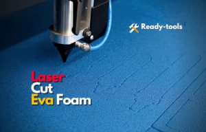 Laser Cut Eva Foam