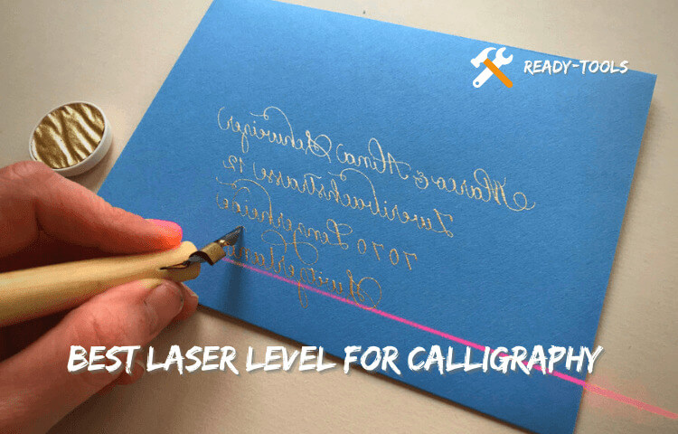 Laser Level for Calligraphy