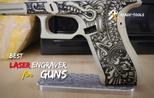 Best Laser Engraver for Guns
