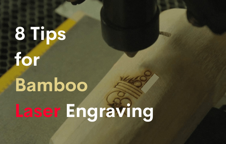 Tips for Bamboo Laser Engraving