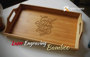 Tips for Engraving on Bamboo