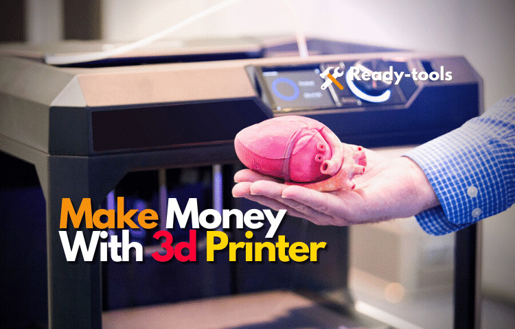 How to Make Money With 3d Printer